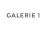 GALERIE 1