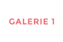 GALERIE 1